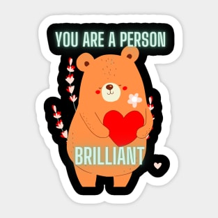 YOU ARE A PERSON BRILLANT Sticker